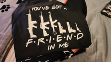 Load image into Gallery viewer, You Got a FRIEND in Me Crew Neck T-Shirt