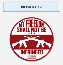 Load image into Gallery viewer, My Freedom Shall Not Be Infringed Round Stickers
