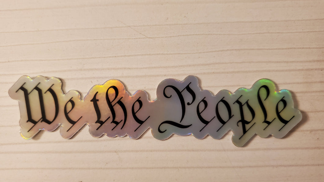 We the People Halographic Stickers